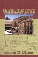 Driving the State: Families and Public Policy in Central Mexico