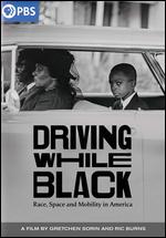 Driving While Black: Race, Space and Mobility in America - Gretchen Sorin; Ric Burns