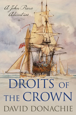 Droits of the Crown: A John Pearce Adventure - Donachie, David