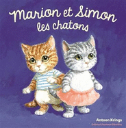 Droles De Petites Betes: Marion Et Simon Les Chatons