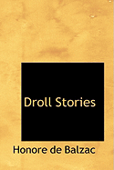 Droll Stories - De Balzac, Honore