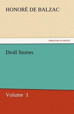 Droll Stories - De Balzac, Honore