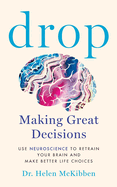 Drop: Making Great Decisions