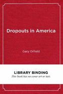 Dropouts in America: Confronting the Graduation Rate Crisis