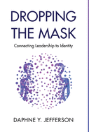 Dropping the Mask: Connecting Leadership to Identity