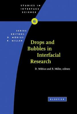 Drops and Bubbles in Interfacial Research: Volume 6 - Mobius, D (Editor), and Miller, R (Editor)