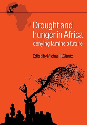 Drought & Hunger in Africa - Glantz, Michael H