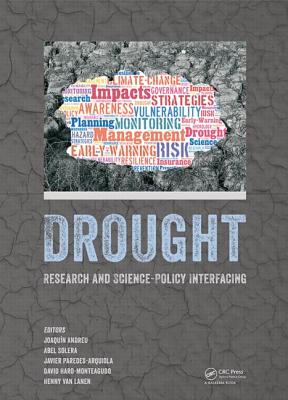 Drought: Research and Science-Policy Interfacing - Andreu, Joaquin (Editor), and Solera, Abel (Editor), and Paredes-Arquiola, Javier (Editor)