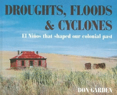 Droughts, Floods & Cyclones: El Ninos that Shaped Our Colonial Past