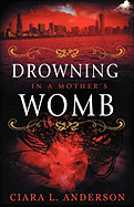 Drowning in a Mother's Womb