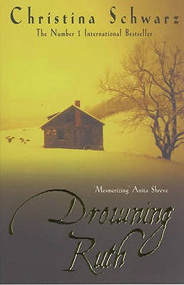 Drowning Ruth (Oprah's Book Club): The stunning psychological drama you will never forget - Schwarz, Christina