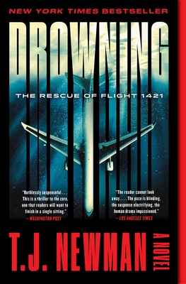 Drowning: The Rescue of Flight 1421 (a Novel) - Newman, T J