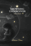Drowning Undercover