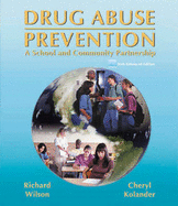 Drug Abuse Prevention, Web-Enhanced Edition - Wilson, Richard W, Dr.