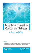 Drug Development for Cancer and Diabetes: A Path to 2030