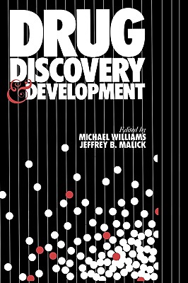 Drug Discovery and Development - Williams, Michael, Dr., and Malick, Jeffrey B