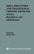 Drug Discovery and Traditional Chinese Medicine: Science, Regulation, and Globalization