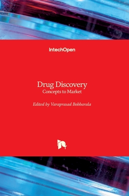 Drug Discovery: Concepts to Market - Bobbarala, Varaprasad (Editor)