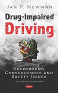 Drug-Impaired Driving: Background, Consequences and Safety Issues