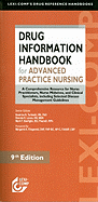 Drug Information Handbook for Advanced Practice Nursing: A Comprehensive Resource for Nurse Practitioners, Nurse Midwives, and Clinical Specialists, Including Selected Disease Management Guidelines