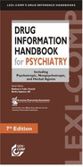 Drug Information Handbook for Psychiatry: Including Psychotropic, Nonpsychotropic, and Herbal Agents