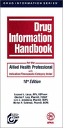 Drug Information Handbook for the Allied Health Professional with Indication/Therapeutic...