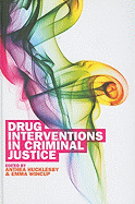 Drug Interventions in Criminal Justice