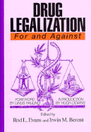 Drug Legalization (CL) - Evans, Rod L, PH.D. (Editor), and Berent, Irwin M (Editor), and Pauling, Linus (Foreword by)
