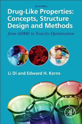 Drug-Like Properties: Concepts, Structure Design and Methods from ADME to Toxicity Optimization - Di, Li, and Kerns, Edward H