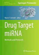 Drug Target Mirna: Methods and Protocols