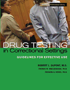 Drug Testing in Correctional Settings: Guidelines for Effective Use