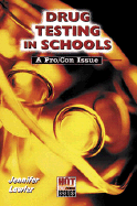 Drug Testing in Schools: A Pro / Con Issue