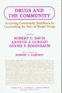 Drugs and the Community: Involving Community Residents in Combatting the Sale of Illegal Drugs - Davis, Robert C