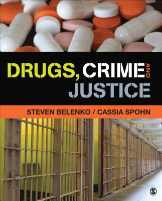 Drugs, Crime, and Justice - Belenko, Steven, and Spohn, Cassia