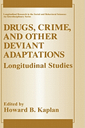 Drugs, Crime, and Other Deviant Adaptations: Longitudinal Studies