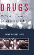 Drugs: Cultures, Controls and Everyday Life