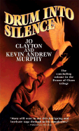 Drum Into Silence - Clayton, Jo, and Murphy, Kevin