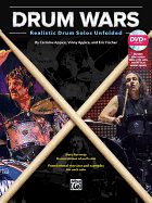 Drum Wars: Realistic Drum Solos Unfolded, Book & DVD