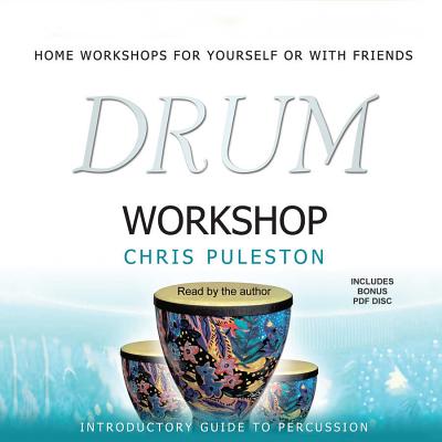 Drum Workshop: Introductory Guide to Percussion - Puleston, Chris (Read by)