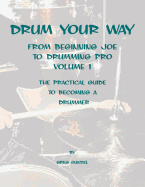 Drum your way from Beginning Joe to Drumming Pro