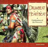 Drumbeat...Heartbeat: A Celebration of the Powwow