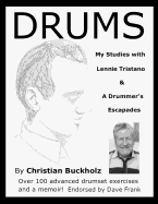 Drums: My Studies with Lennie Tristano & a Drummer's Escapades