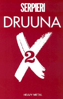 Druuna - Heavy Metal (Creator), and Serpieri