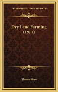 Dry Land Farming (1911)