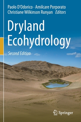 Dryland Ecohydrology - D'Odorico, Paolo (Editor), and Porporato, Amilcare (Editor), and Wilkinson Runyan, Christiane (Editor)