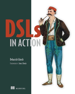 Dsls in Action - Ghosh, Debasish