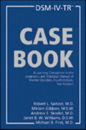 Dsm-IV-Tr (R) Casebook: A Learning Companion to the Diagnostic and Statistical Manual of Mental Disorders, Fourth Edition, Text Revision (Revised)