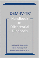 Dsm-IV-Tr(r) Handbook of Differential Diagnosis - First, Michael B, Dr., M.D., and Frances, Allen, Dr., MD, and Pincus, Harold Alan