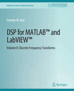 DSP for MATLABTM and LabVIEWTM II: Discrete Frequency Transforms
