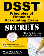 DSST Principles of Financial Accounting Exam Secrets Study Guide: DSST Test Review for the Dantes Subject Standardized Tests